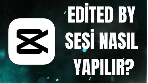 Ed Ted By Ses Nasil Yapilir Capcut Tutor Al Youtube