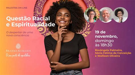 19 Nov LIVE Questão racial e espiritualidade Brahma Kumaris