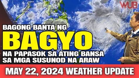 BAGONG BANTA NG BAGYO NA PAPASOK SA ATING BANSA SA SUSUNOD NA ARAW