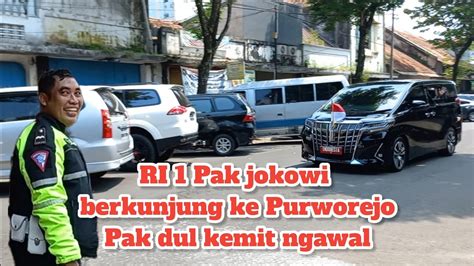 RI 1 Pak Jokowi Berkunjung Di Baledono Purworejo Info Hari Ini Pak