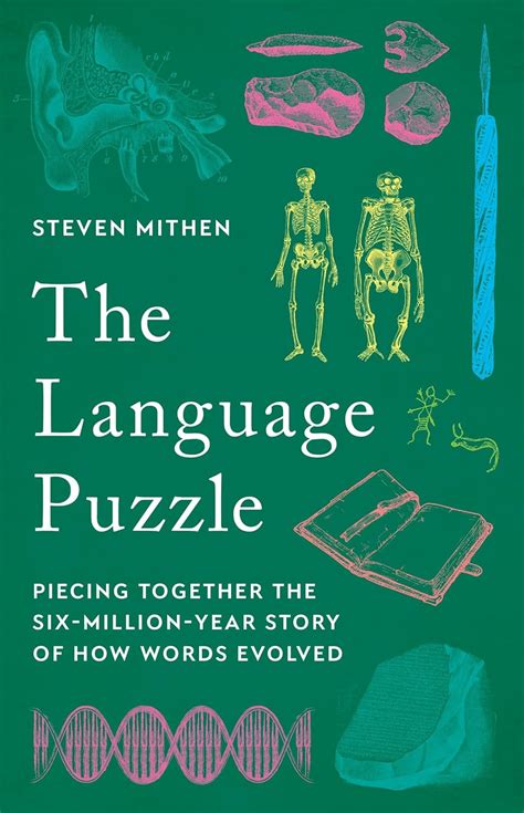 The Language Puzzle Piecing Together The Six Million Year Story Of How