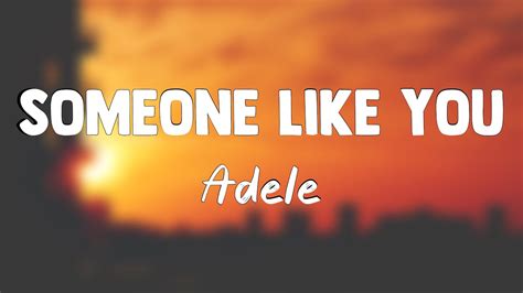 Someone Like You Adele Lyrics Video 🍂 Youtube