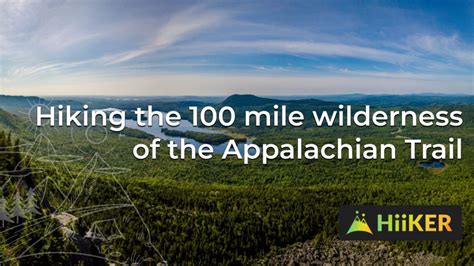 Hiking The 100 Mile Wilderness Of The Appalachian Trail Hiiker The