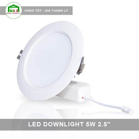 ĐÈn Led Downlight 5w 25 Shopee Việt Nam