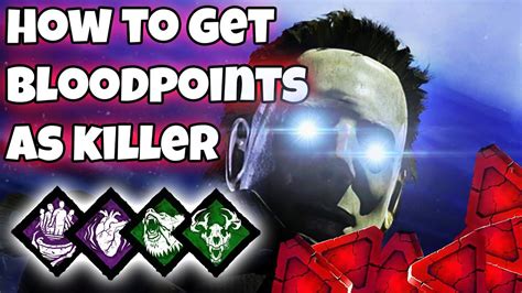 Dead By Daylight How To Get Bloodpoints Fast As Killer 2019 Youtube