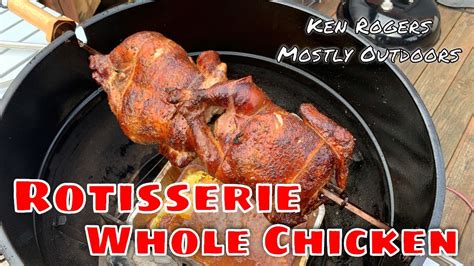 Rotisserie Whole Chicken Weber Kettle Rotisserie Youtube