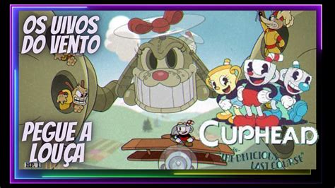 Cuphead The Delicious Last Course DLC Boss Do Avião Uivos Do vento