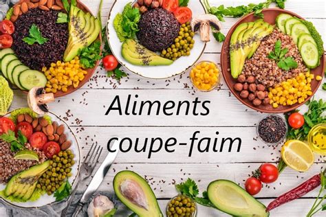 Aliments Coupe Faim Sant Produits Inclure Dans Son Menu