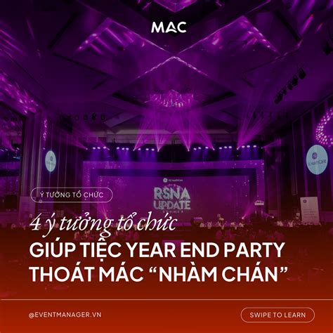 MAC Event - Year End Party (Y.E.P) ngày nay đã trở thành...