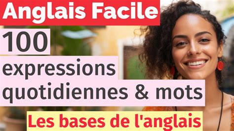 Apprenez L Anglais Facilement Expressions Essentielles Pour Le