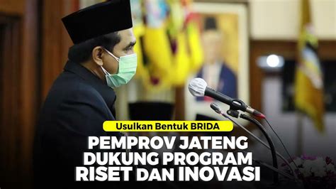 Dukung Program Riset Dan Inovasi Pemprov Jateng Usulkan Bentuk Brida