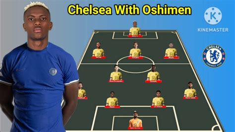 Chelsea Potential Line Up With Victor Oshimen Transfer Winter January