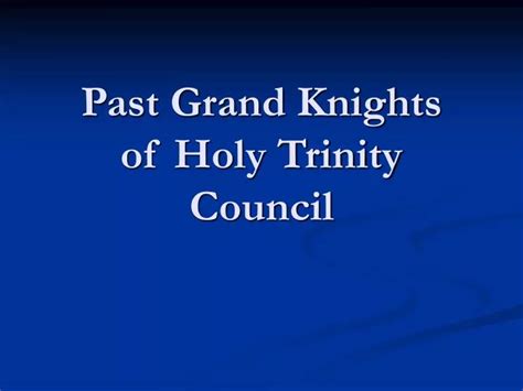 Ppt Past Grand Knights Of Holy Trinity Council Powerpoint