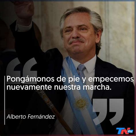 Traspaso Presidencial Las Principales Frases De Alberto Fernández En Tnpic Anuncios Herencia