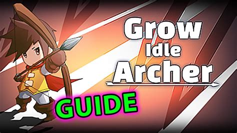 Grow Idle Archer GUIDE Idle RPG YouTube