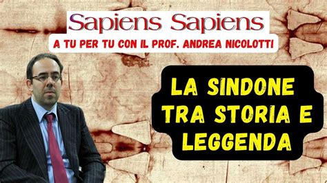 La Sindone Tra Storia E Leggenda A Tu Per Tu Con Il Prof Andrea