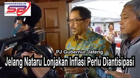 Jelang Nataru Lonjakan Inflasi Perlu Diantisipasi Pj Gubernur Jateng