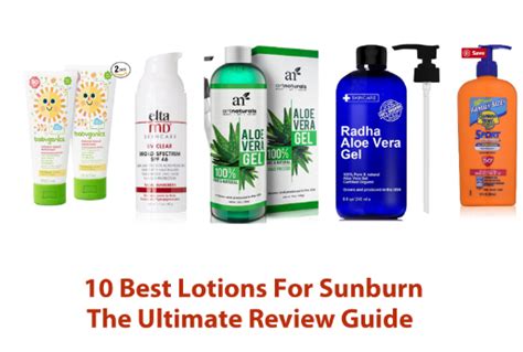 10 Worlds Best Lotions For Sunburn 2022 The Ultimate Review Guide