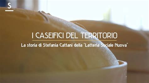 I Caseifici Del Territorio La Storia Di Stefania Cattani Della