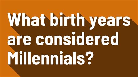 What birth years are considered Millennials? - YouTube