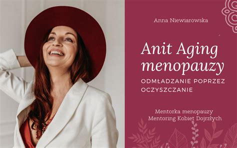 Anti aging w menopauzie czyli odmładzanie poprzez oczyszczanie