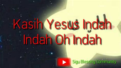 Kasih Yesus Indah Oh Indah Lagu Sekolah Minggu Terbaik Youtube