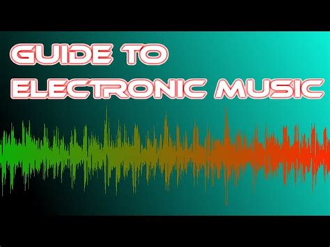 A Comprehensive Guide to Electronic Music Genres