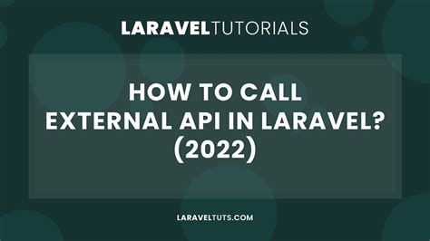 How To Call External Api In Laravel 2022 By Laraveltuts Oct