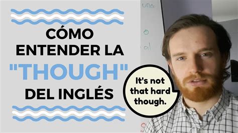 ¿qué Significa Though Y Tho En Inglés Profe Kyle Youtube