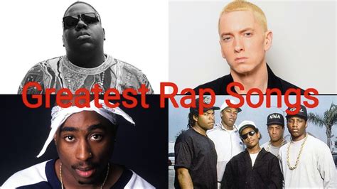 Top Greatest Rap Songs Of All Time Youtube