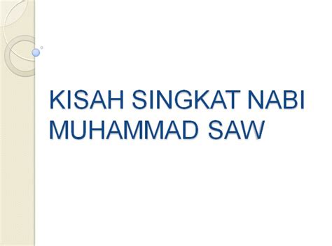 Kisah Nabi Muhammad SAW Kisah Singkat 25 Nabi Dan Rasul