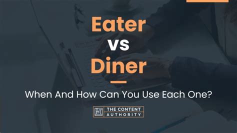 Eater vs Diner: When And How Can You Use Each One?