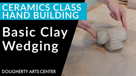 Basic Clay Wedging Youtube