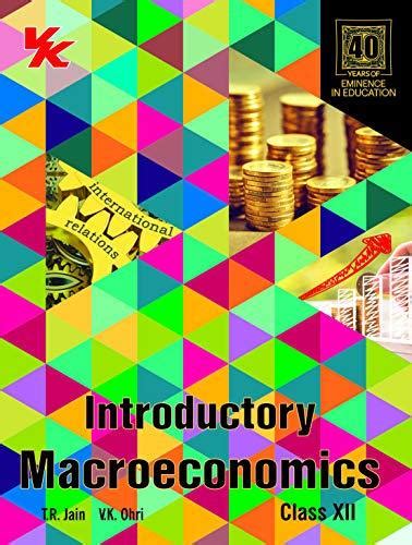 Introductory Macroeconomics Class Xii By Tr Jain Goodreads