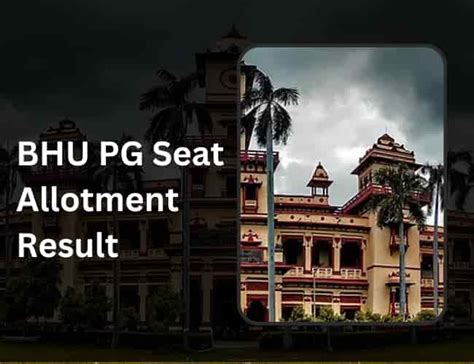 BHU PG Seat Allotment Result 2023 आवटन Result at Bhuonline In RLY