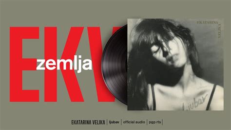 Ekatarina Velika Zemlja Official Audio YouTube