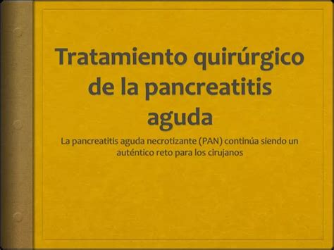 PPT Tratamiento quirúrgico de la pancreatitis aguda PowerPoint