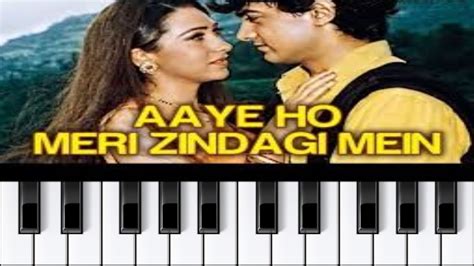 Aaye Ho Meri Jindgi Mai Tum Bahar Banke Piano Music Youtube