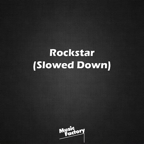 Rockstar Slowed Down Youtube Music