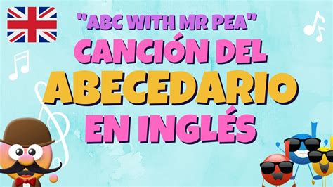 CanciÓn Del Abecedario En InglÉs Abc With Mir Pea InglÉs Para NiÑos Con Mrpea English For