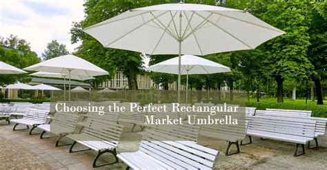 Choosing The Perfect Rectangular Market Umbrella Home Improve Idea