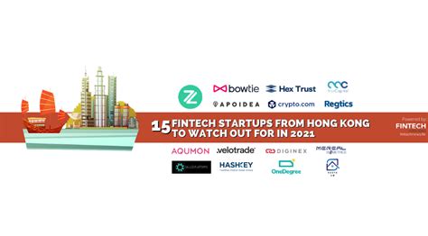 TOP 15 FINTECH STARTUPS IN HONG KONG 2021 - Fintech Hong Kong