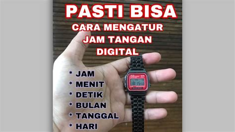 Cara Mengatur Jam Tangan Digital How To Setting Digital Watch Cara Mengatur Menit Detik Hari