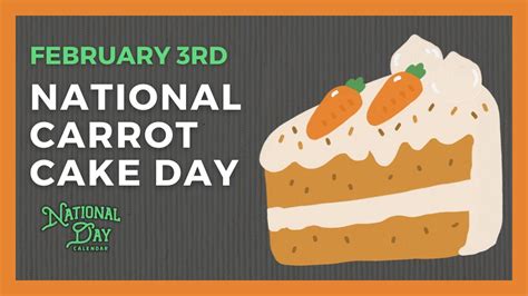 National Carrot Cake Day February 3rd Youtube