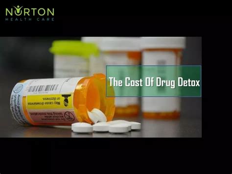 Ppt The Cost Of Drug Detox Powerpoint Presentation Free Download