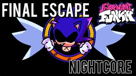 Final Escape Nightcore Friday Night Funkin Vs Sonicexe Sonicexe 30 Restored Youtube