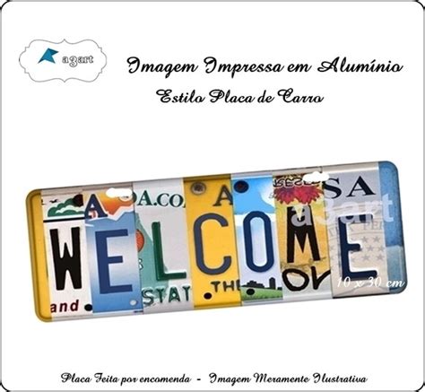 Placa De Carro Decorativa Em Alum Nio Welcome Elo