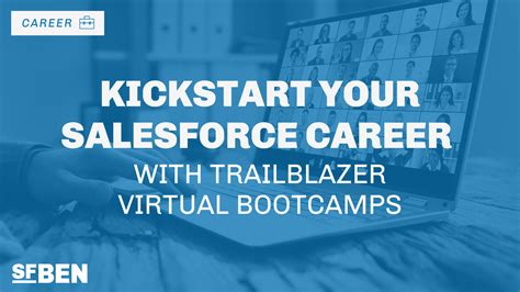 Kickstart Your Salesforce Career With Trailblazer Virtual Bootcamps