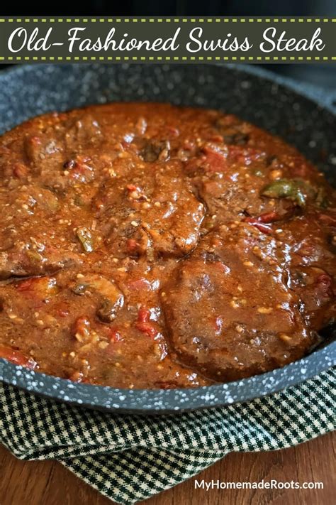 This Old Fashioned Swiss Steak Is Just Like Grandma S Swiss Steak Tender Steak Smothered In A