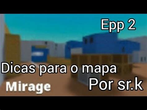 Dicas Do Sr K Epp Mapa Mirage Youtube